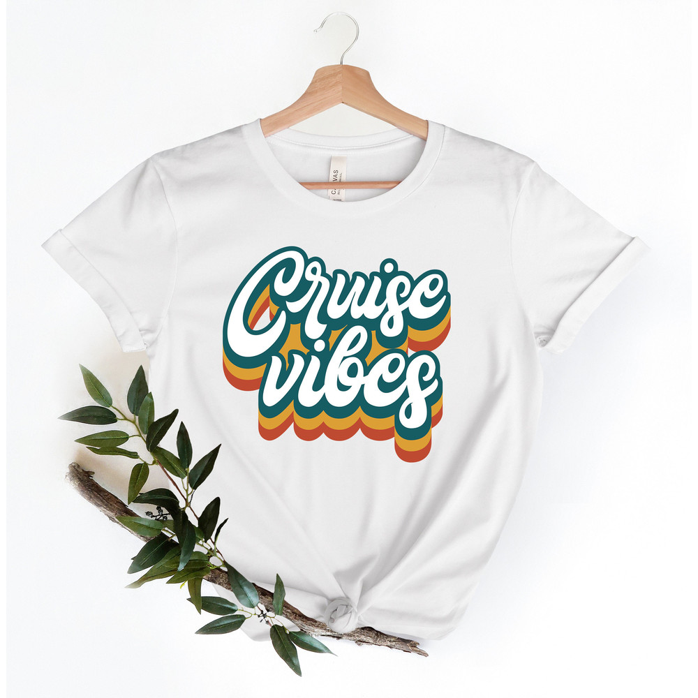 Cruise Vibes Shirt,Cruise Life Shirt,Cruise Vacation Tee,Family Cruise Matching shirt,Summer Friend T-shirt,Cruise Squad Shirt - 4.jpg