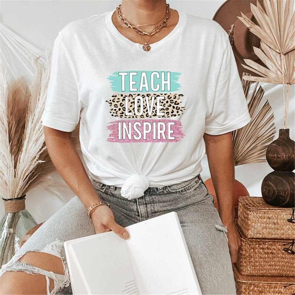 MR-146202383754-teach-love-inspire-shirt-leopard-teach-love-inspire-teacher-image-1.jpg