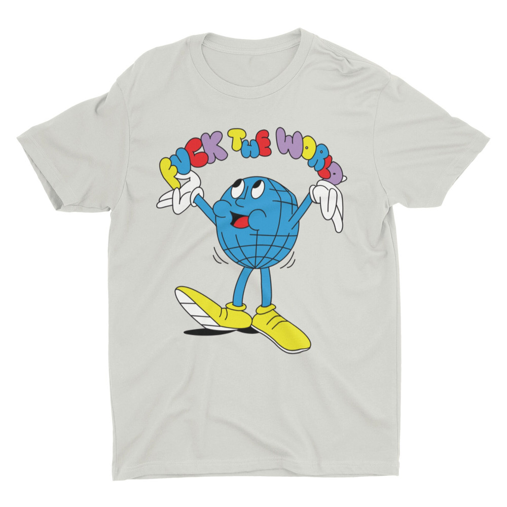 Fuck The World, Funny Shirt, Retro Shirt, Stupid Shirt, Sarcastic Shirt, Offensive Shirt, Meme Shirt, Inappropriate Shirt, Weird Shirt - 4.jpg