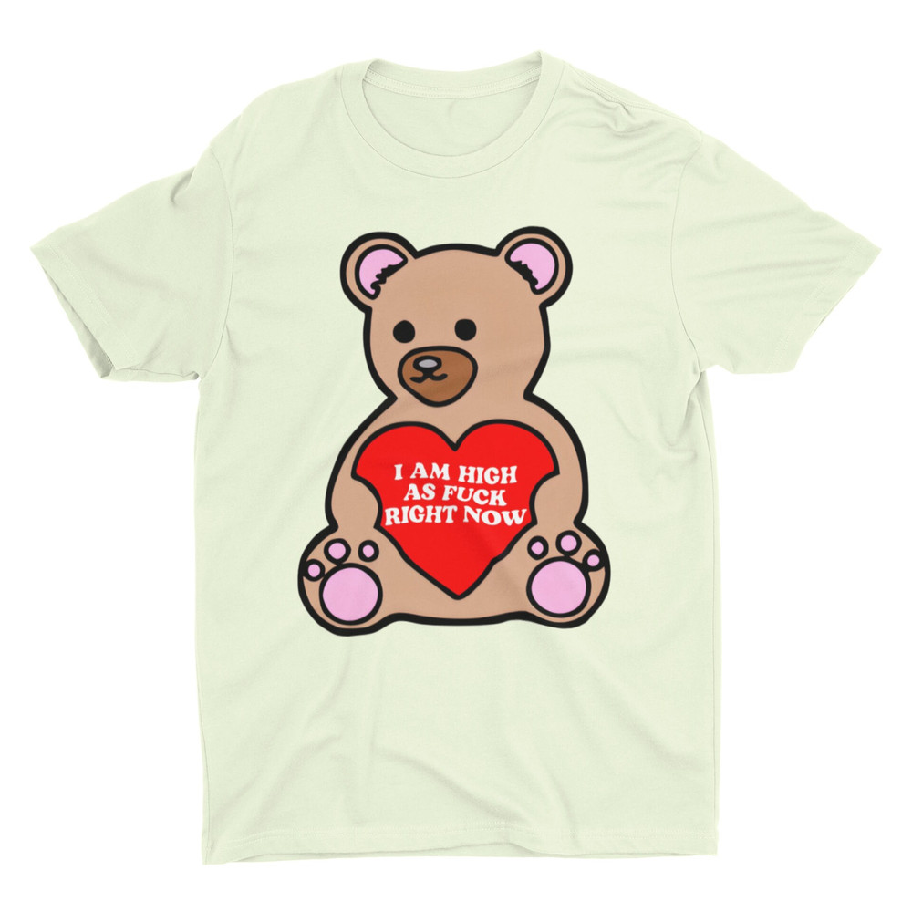 I Am High As Fuck Right Now, Funny Shirt, Offensive Shirt, Satire Shirt, Fuck Shirt, Meme Shirt, Sarcastic Shirt, Ironic Shirt, Silly Shirt - 3.jpg