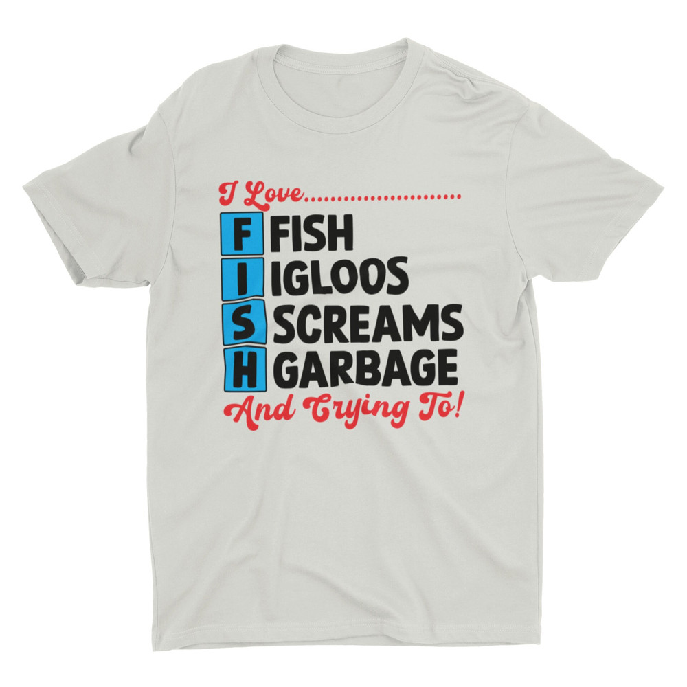 I Love Fish, Funny Meme Shirt, Gender Neutral Adult Clothing, Mistranslated Shirt, Engrish Shirt, Weird Shirt, Obscure Shirt, Silly Shirt - 2.jpg