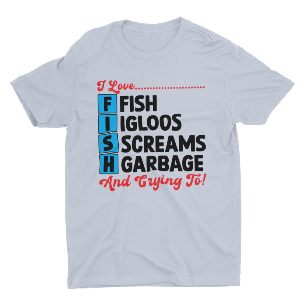 I Love Fish, Funny Meme Shirt, Gender Neutral Adult Clothing, Mistranslated Shirt, Engrish Shirt, Weird Shirt, Obscure Shirt, Silly Shirt - 5.jpg