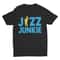 Jazz Junkie, Funny Shirt, Sarcastic Shirt, Oddly Specific Shirt, Meme Shirt, Ironic Shirt, Novelty Shirt, Gag Gift, Iconic Shirt, Jazz Meme - 1.jpg