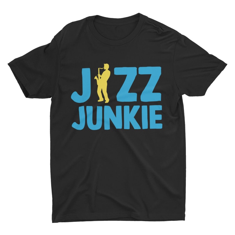 Jazz Junkie, Funny Shirt, Sarcastic Shirt, Oddly Specific Shirt, Meme Shirt, Ironic Shirt, Novelty Shirt, Gag Gift, Iconic Shirt, Jazz Meme - 1.jpg
