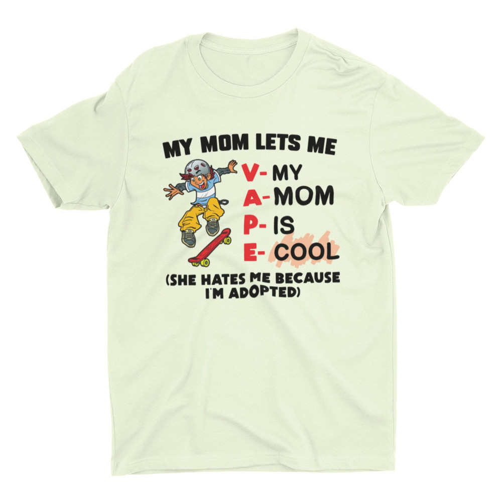 My Mom Lets Me Vape, Funny Vape Shirt, Meme Shirt, Sarcastic Shirt, Acronym Shirt, Ironic Tee, Dark Humor, Cool Graphic Tee, Cringe Shirt - 2.jpg