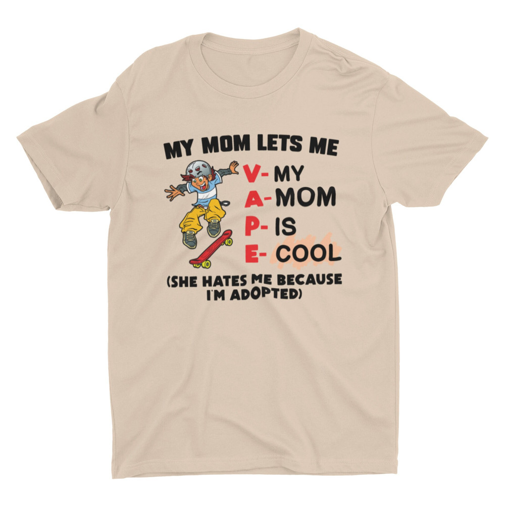 My Mom Lets Me Vape, Funny Vape Shirt, Meme Shirt, Sarcastic Shirt, Acronym Shirt, Ironic Tee, Dark Humor, Cool Graphic Tee, Cringe Shirt - 4.jpg