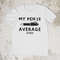 My Pen Is Average Sized, Offensive Shirt, Sarcastic Shirt, Stupid Funny Shirt, Ironic Shirt, Dark Humor Shirt, Satire Shirt, Meme Shirt - 3.jpg