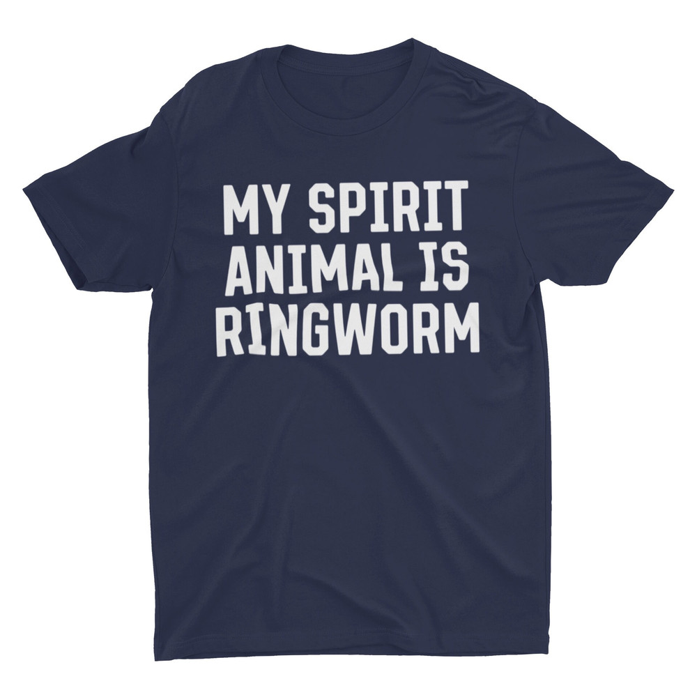 My Spirit Animal Is Ringworm, Funny Shirt, Offensive Shirt, Meme Shirt, Sarcastic Shirt, Ironic Shirt, Oddly Specific Shirt, Statement Tee - 2.jpg