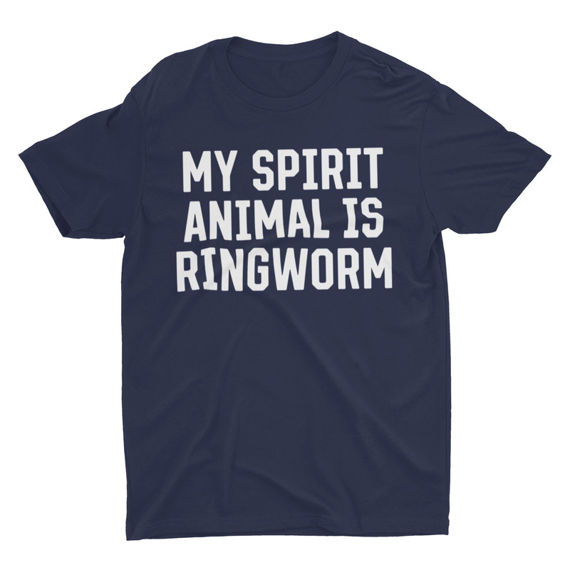 My Spirit Animal Is Ringworm, Funny Shirt, Offensive Shirt, Meme Shirt, Sarcastic Shirt, Ironic Shirt, Oddly Specific Shirt, Statement Tee - 2.jpg