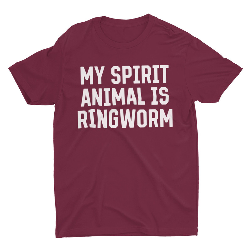My Spirit Animal Is Ringworm, Funny Shirt, Offensive Shirt, Meme Shirt, Sarcastic Shirt, Ironic Shirt, Oddly Specific Shirt, Statement Tee - 3.jpg