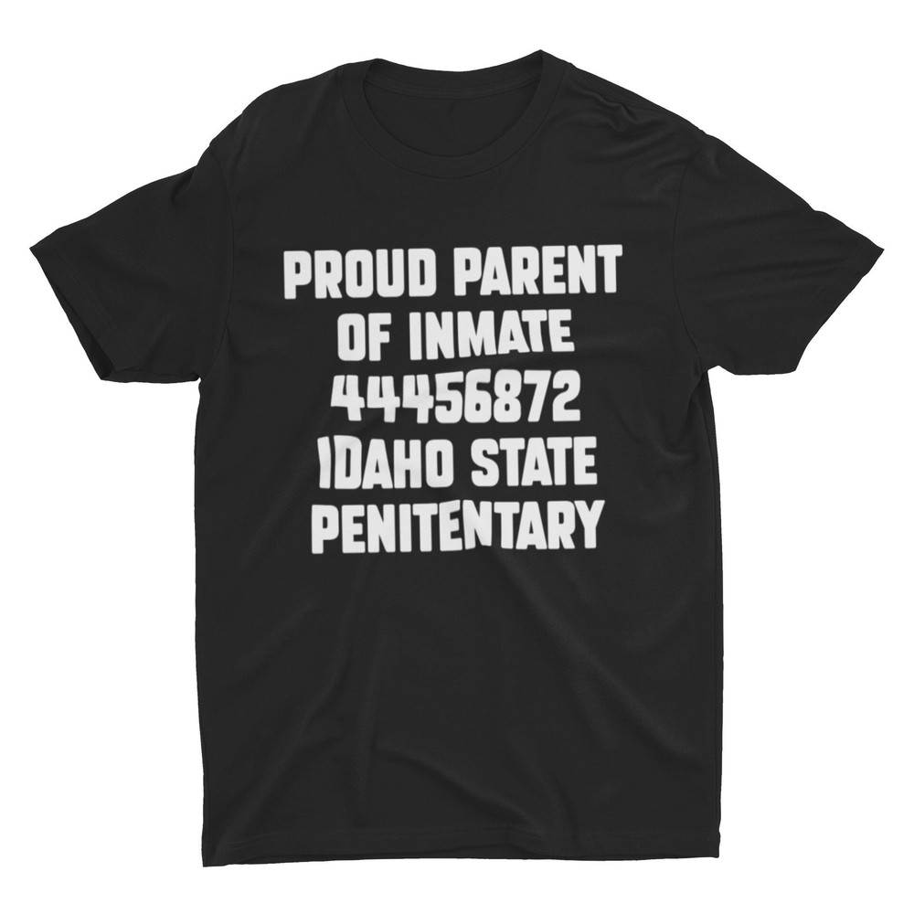 Proud Parent Of Inmate, Funny Shirt, Offensive Shirt, Funny Gift, Funny Tee, Inappropriate Shirt, Meme Shirt, Sarcastic, Specific - 1.jpg