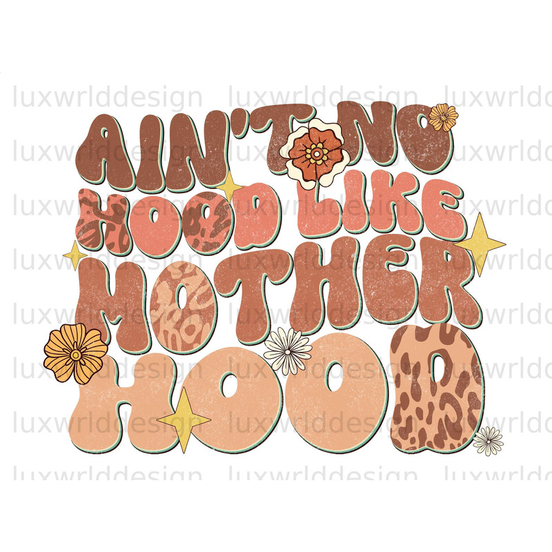 Ain't No Hood Like Motherhood PNG Mama png Mother's Day png Mom Sublimation Design Digital Download Mom png Retro png - 1.jpg