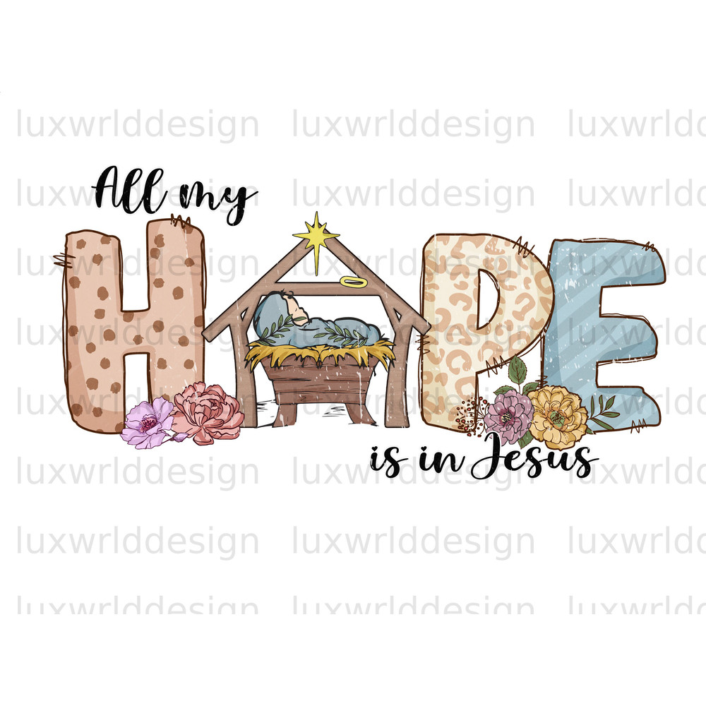 All My Hope Is In Jesus PNG  Faith Clipart  Faith png  Jesus png  Sublimation Design  Digital Design Download  Christian Quotes - 1.jpg
