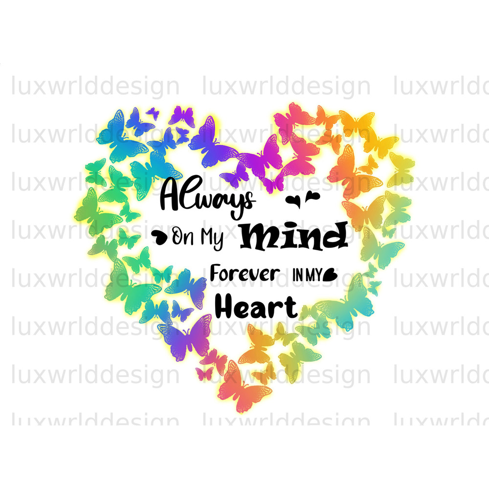 Always On My Mind Forever In My Heart PNG Memorial png In Memory Of png Sublimation Design Digital Design Download In Loving Memory - 1.jpg