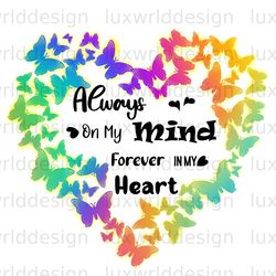 always on my mind forever in my heart png memoria