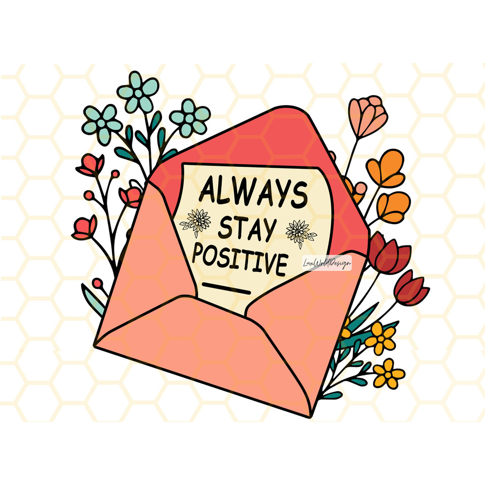 Always Stay Positive PNG Positive png Inspirational png Self Love png Sublimation Design Digital Design Retro png - 1.jpg