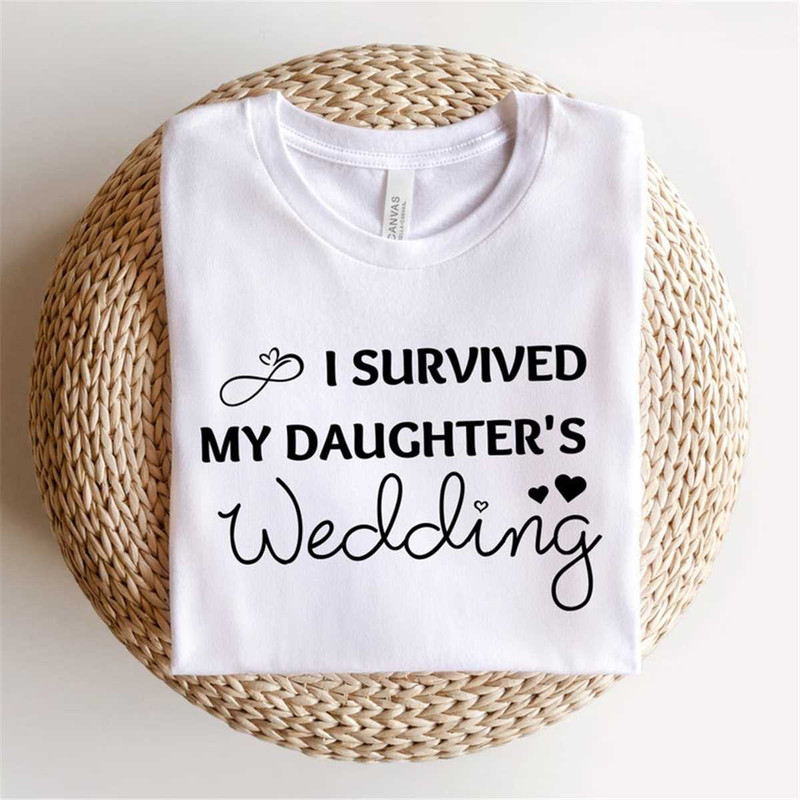 MR-146202385456-i-survived-my-daughters-wedding-shirt-funny-father-of-image-1.jpg