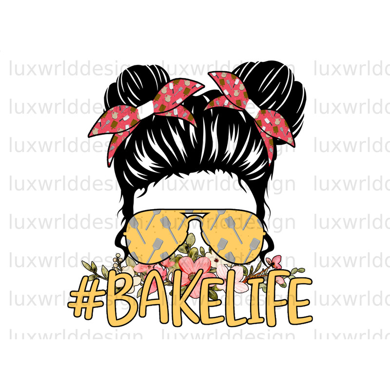 Bake Life Messy Bun PNG Funny Kitchen Design Kitchen png Sublimation Design Digital Design Download Cooking png Baking png - 1.jpg