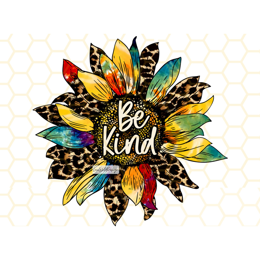 Be Kind PNG  Kindness png  Sunflower png  Sublimation Design  Digital Design Download  Shirt Designs  Graphic  Leopard - 1.jpg