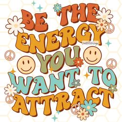 be the energy you want to attract png mental heal