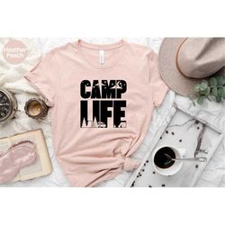camping life shirt, camp life shirt, camper shirt, camping shirt, happy camper shirt, camper gift, camping group shirt,