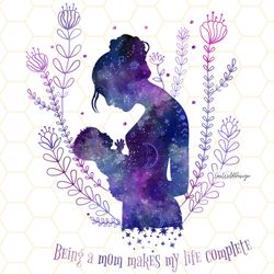 being a mom makes my life complete png  mama png