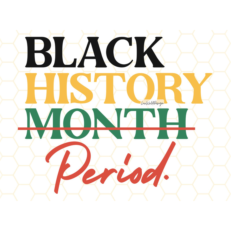 Black History Period PNG Black History Month png Black History png Sublimation Design Digital Design Download Black Queen png - 1.jpg