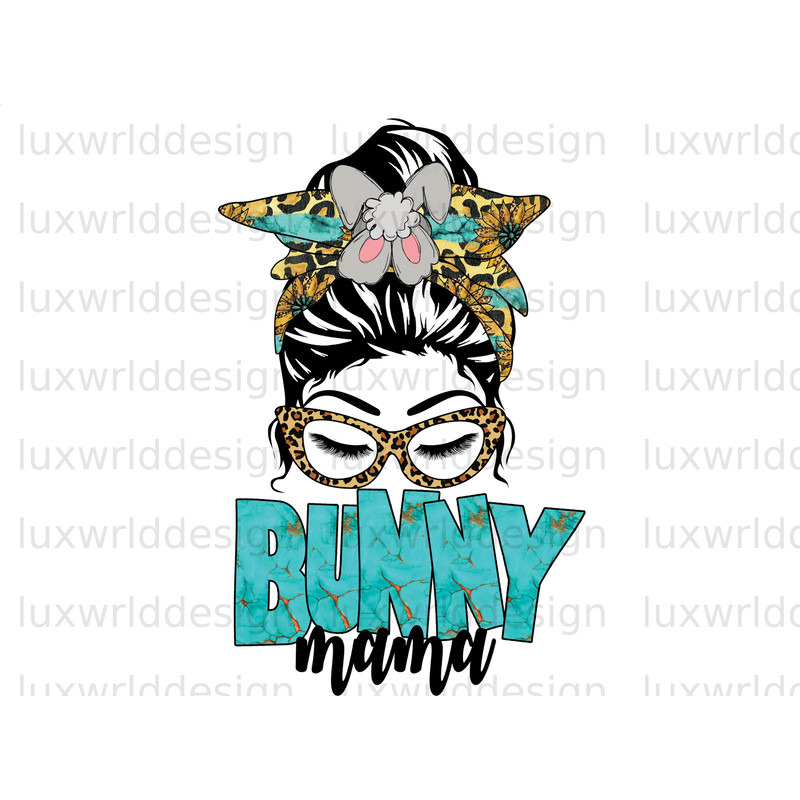 Bunny Mama PNG Easter png Easter Messy Bun Happy Easter Day png Sublimation Design Digital Design Download Western Easter png - 1.jpg