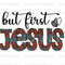 But First Jesus PNG  Faith Clipart  Faith png  Jesus png  Sublimation Design  Digital Design Download  Christian Quotes Religious Png - 1.jpg