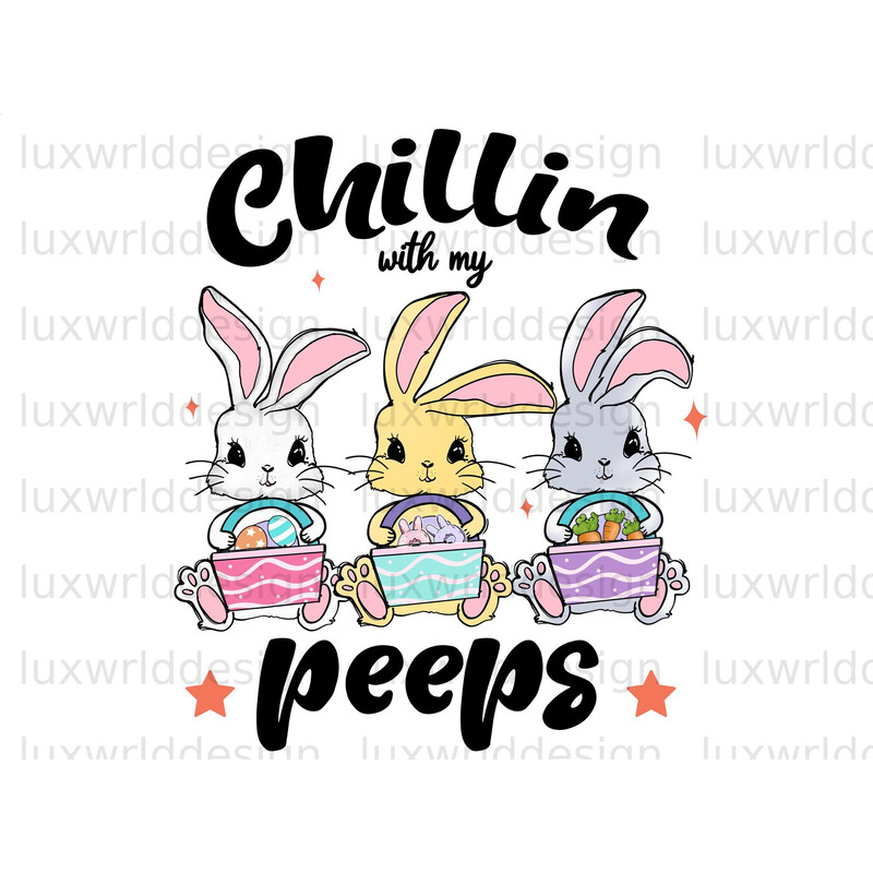 Chillin With My Peeps PNG Easter png Happy Easter Day png Easter Sublimation Design Easter Bunny Easter Day png Digital Download - 1.jpg