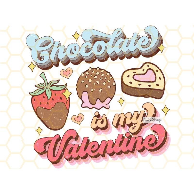 Chocolate Is My Valentine PNG Valentines Day png Sublimation Design Digital Design Download Valentines png Sublimate Designs Retro - 1.jpg