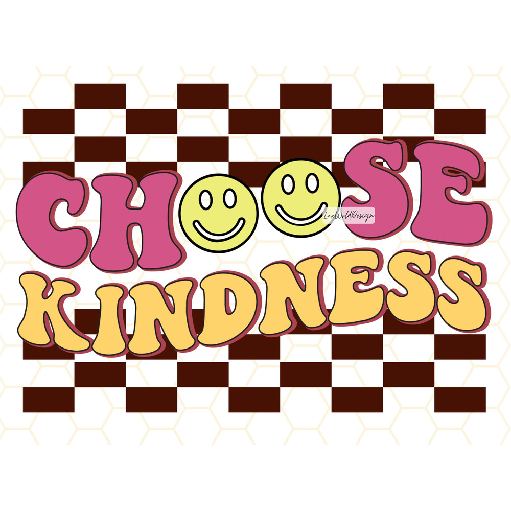 Choose Kindness Retro PNG Kindness png Be Kind png Sublimation Design Digital Design Download Positive Affirmations Positive png - 1.jpg
