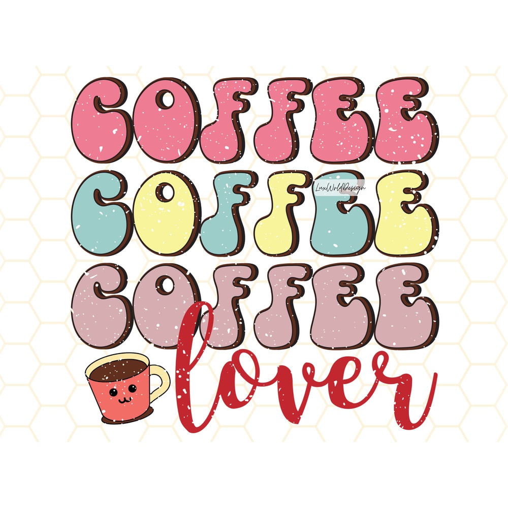 Coffee Lover PNG Coffee png Coffee Sublimation Sublimation Design Digital Design Download Coffee Shirt png Coffee Cup png - 1.jpg