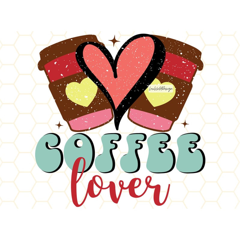 Coffee Lover PNG Coffee png Coffee Sublimation Sublimation Design Digital Design Download Coffee Shirt png Coffee Cup png - 1.jpg