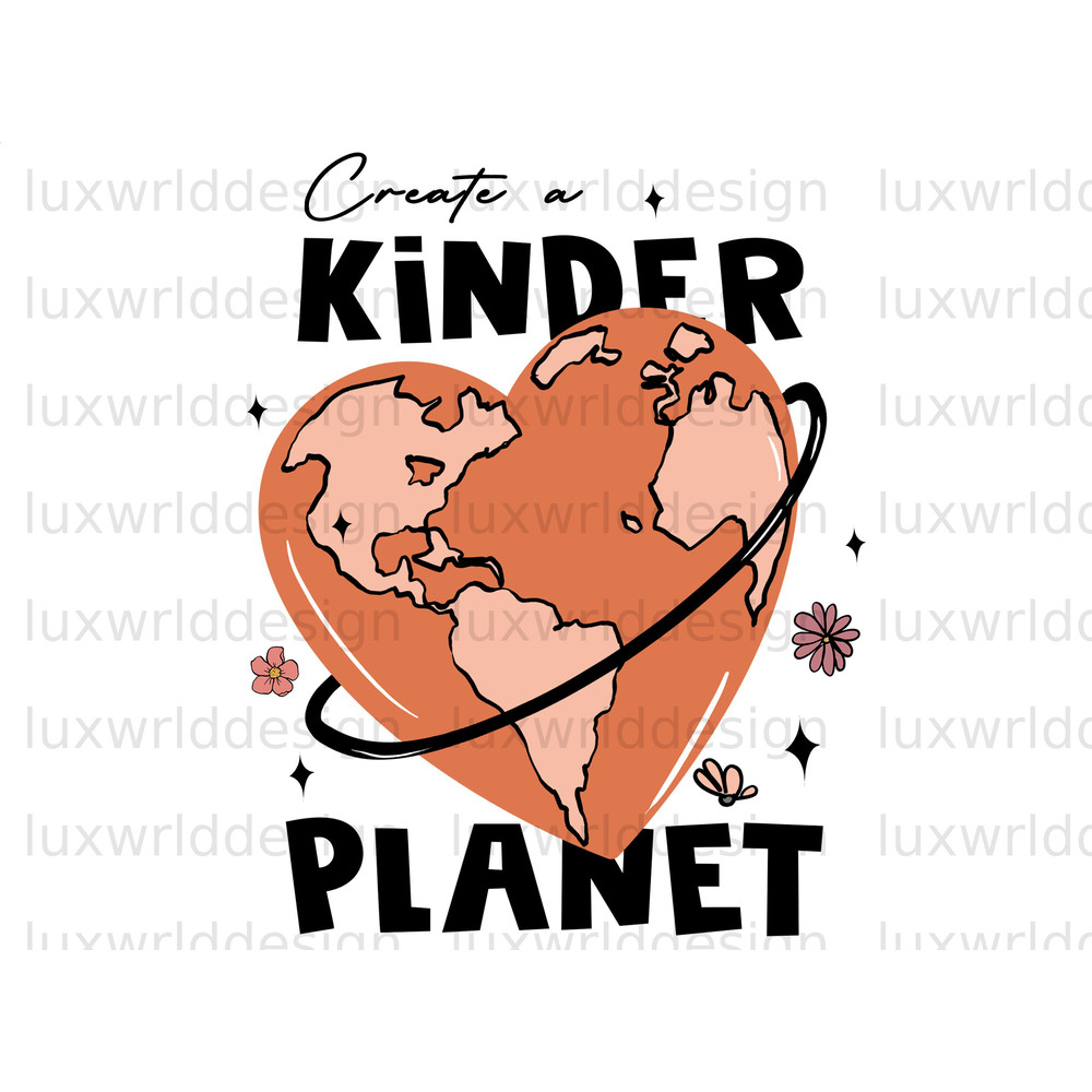Create A Kinder Planet PNG Mental Health png Positive Quotes Sublimation Design Digital Download Inspirational png Kindness png - 1.jpg