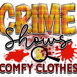crime shows and comfy clothes png  true crime png