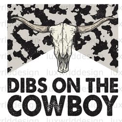 dibs on the cowboy png  western png  western desig