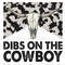 Dibs On The Cowboy PNG Western png Western Design png Western Sublimation Design Digital Download Western Shirt png - 1.jpg