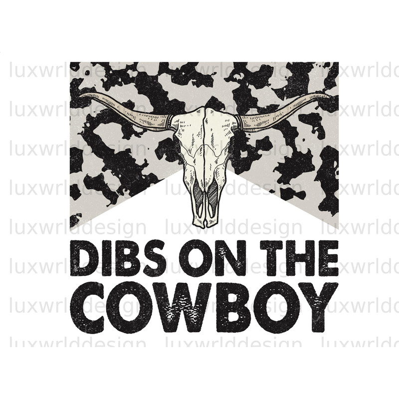 Dibs On The Cowboy PNG Western png Western Design png Western Sublimation Design Digital Download Western Shirt png - 1.jpg