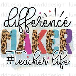 difference maker teacher life png  teacher png  te