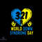 321 World Down Syndrome Awareness Day Svg Blue Yellow Heart Svg