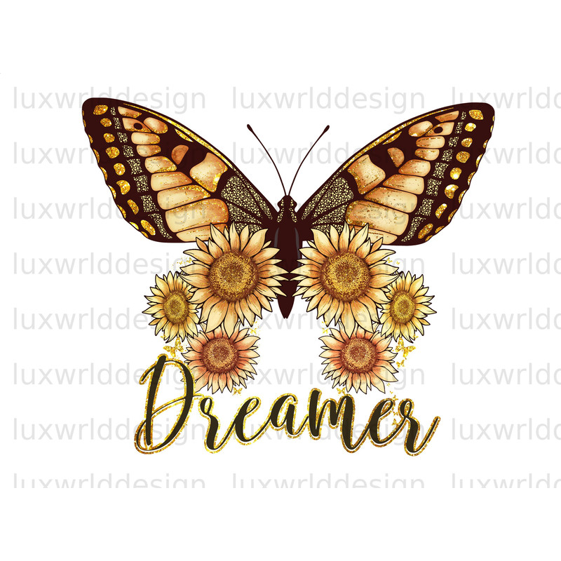 Dreamer Butterfly PNG Sunflower png Butterfly png Positive Affirmations Positive Quotes Sublimation Design Digital Design Download - 1.jpg