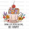 Drink Tea Read Books Be Happy PNG Reading png Book Lover png Sublimation Design Digital Design Book png Book Sublimation - 1.jpg