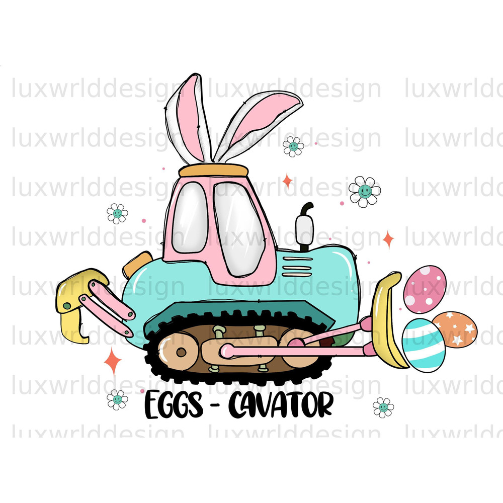 Eggs Cavator PNG Easter png Happy Easter Day png Easter Sublimation Design Easter Bunny Easter Day png Digital Download - 1.jpg