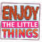 Enjoy the Little Things PNG Positive Quotes Sublimation Design Digital Design Download Inspirational png Sublimate Designs - 1.jpg