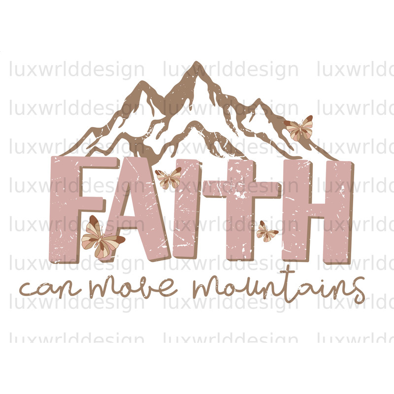 Faith Can Move Mountains PNG  Faith Clipart  Faith png  Jesus png  Sublimation Design  Digital Design Download  Christian Quotes - 1.jpg