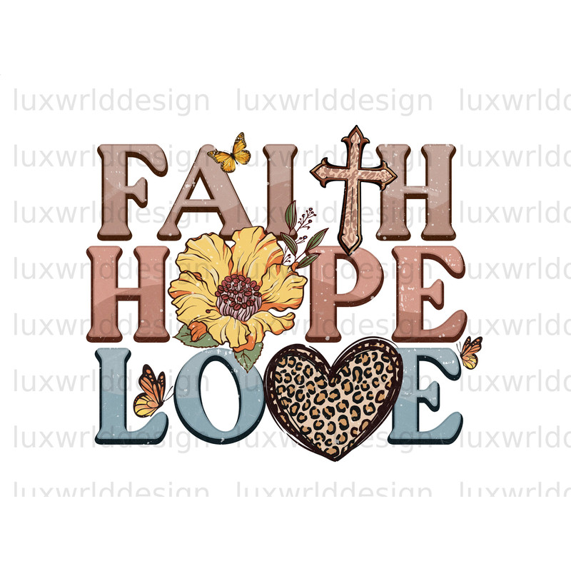Faith Hope Love PNG Faith Clipart Faith png Jesus png Sublimation Design Digital Design Download Christian Quotes Religious Png - 1.jpg