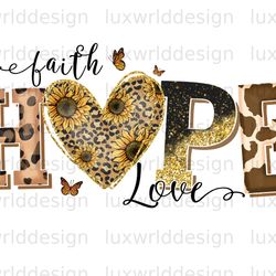 faith hope love png  sunflower png  faith png  sub