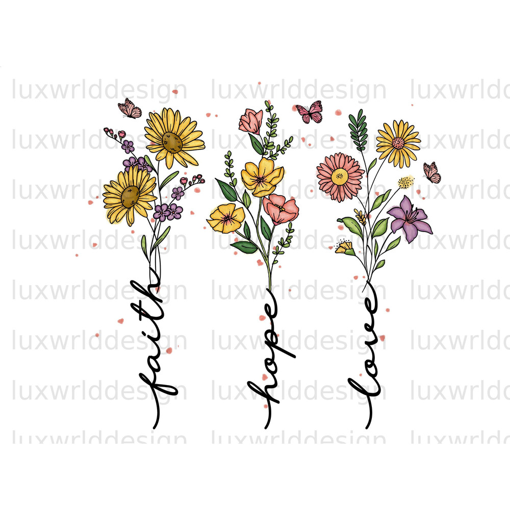 Faith Hope Love Wildflowers PNG Faith Clipart Faith png Sublimation Design Digital Download Christian Quotes Religious Png - 1.jpg