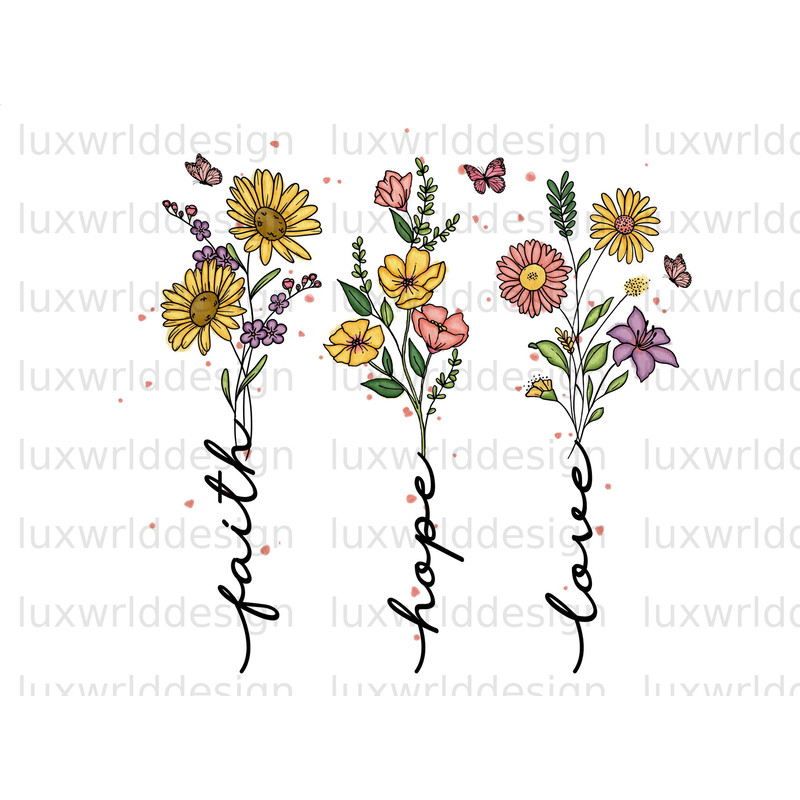 Faith Hope Love Wildflowers PNG Faith Clipart Faith png Sublimation Design Digital Download Christian Quotes Religious Png - 1.jpg